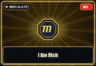 I Am Rich