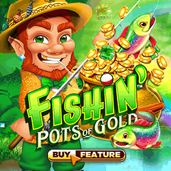 Fishin Pots of Gold